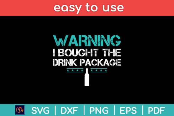 Download Warning I Bought the Drink Package Funny - Fun Collection